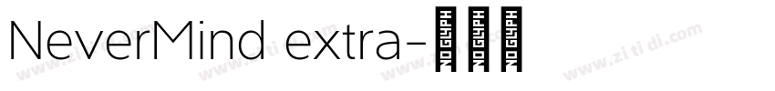 NeverMind extra字体转换 NeverMind extra字体转换